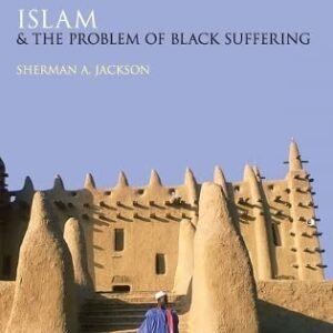 Islam and the Problem of Black Suffering