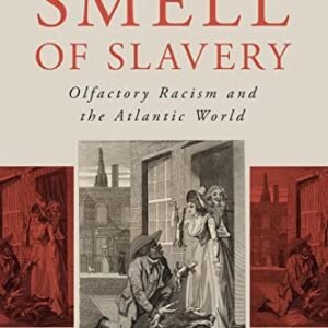 The Smell of Slavery