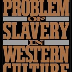 The Problem of Slavery in Western Culture (Oxford Paperbacks)