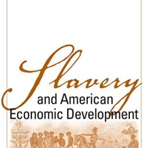 Slavery and American Economic Development (Walter Lynwood Fleming Lectures in Southern History)