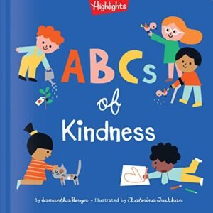 ABCs of Kindness (Highlights Books of Kindness)