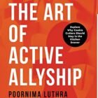 The Art of Active Allyship: 7 Behaviours to Empower You to Push The Pendulum Towards Inclusion At Work