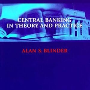 Central Banking in Theory and Practice (Lionel Robbins Lectures)