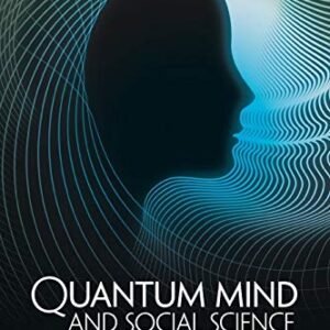 Quantum Mind and Social Science: Unifying Physical and Social Ontology