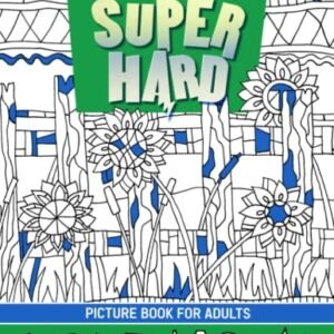 Hidden Object Super Hard Picture Book For Adults: Challenge Activities Game Book to Seek and Find | 25 Picture Inside Book | Stress Relief and Relaxation | Perfect Gift For Special Occasions