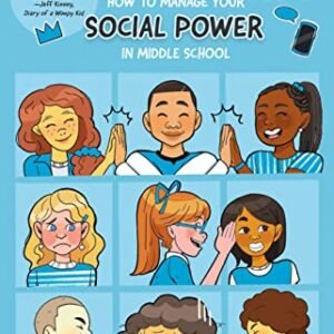 How to Manage Your Social Power in Middle School: Kid Confident Book 1 (Kid Confident: Middle Grade Shelf Help)