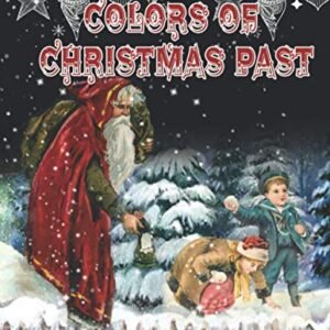 Colors of Christmas Past: Vintage Grayscale Coloring Book For Adults: Relaxing & Stress Relieving Xmas Themed Grayscale Coloring Book with 30 Challenging Designs for Adults & Teens