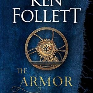 The Armor of Light: A Novel (Kingsbridge Book 5)