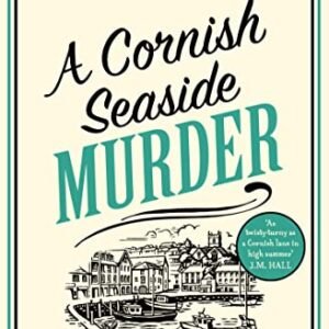 A Cornish Seaside Murder: A gripping cozy mystery with twists you won’t see coming (A Nosey Parker Cozy Mystery, Book 6)